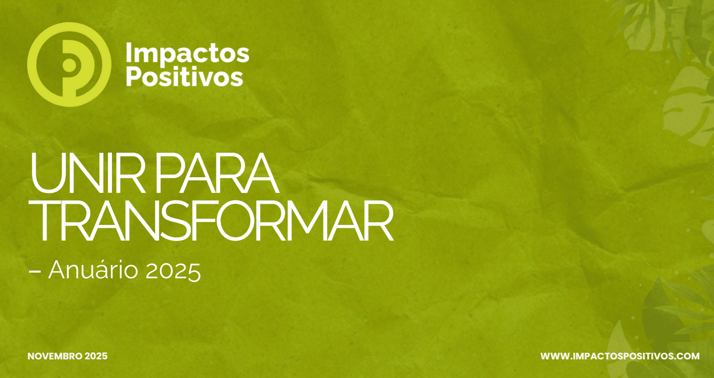 Impactos Positivos apresenta Anuário 2025 e reforça avanços da nova economia no Brasil