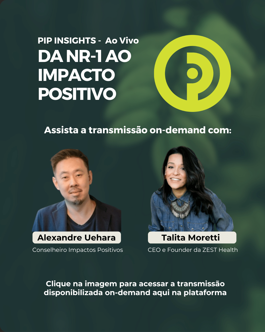 PIP Insights 2026 - Da NR-1 ao Impacto Positivo: Empresas que Cuidam Transformam